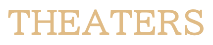 THEATERS